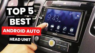 Top 5 BEST Android Auto Head Unit 2024