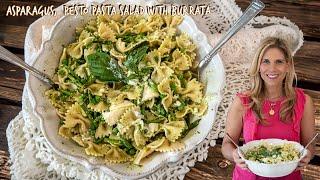 Creamy Burrata Pasta Salad with Asparagus Peas & Pesto Light & Refreshing