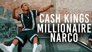CASH KINGS - Millionaire Narco Official Music Video