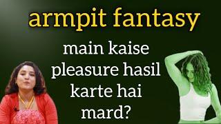 Armpit fantacy main Ladke plea*sure kaise hasil karte hai?  ritu ki diary