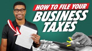 Beginners Guide To File Your Business Taxes Step-By-Step Guide