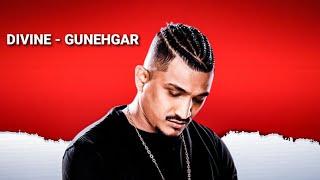 DIVINE NEW SONG - GUNEHGAR Music Audio  New Hindi Rap Song 2022