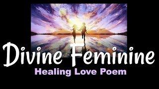 Healing Love Poem - For the Divine Feminine