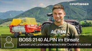 Landwirt Dominik Wurzrainer zeigt den BOSS 2140 ALPIN Ladewagen im Einsatz  PÖTTINGER