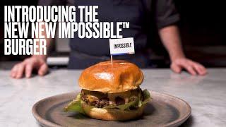 The New New Impossible™ Burger