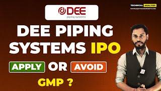 DEE PIPING SYSTEMS IPO REVIEW  DEE PIPING SYSTEMS IPO GMP  DEE PIPING SYSTEMS IPO DETAILS