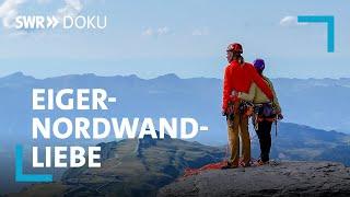 Extrembergsteiger-Liebespaar in der Eiger-Nordwand  SWR Doku