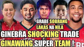 GINEBRA SHOCKING TRADE CONFIRM NA  GINAWANG SUPER TEAM ANG GINEBRA  GRABE SOBRANG LAKAS NA NILA 