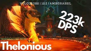 Volcoross Mythic  Amirdrassil  10.2  223k ST  Windwalker Monk  Dragonflight