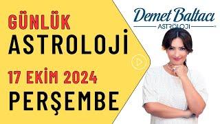 Bugün 17 Ekim 2024 Perşembe günlük burç yorumu Astrolog Demet Baltacı astroloji burçlar haber.