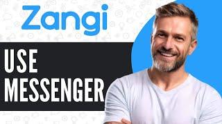 How to Use Zangi Messenger App - Full Guide 2024