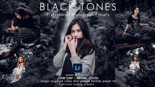 Cara Edit Foto Di Lightroom  Black Tones  Presets Lightroom Terbaru 2021