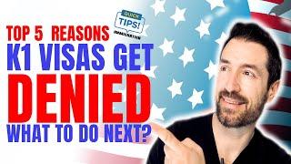 Immigration Tips K1 Visa Denied - Top 5 Reasons For Denial and What To Do Next  Immigration lawyer