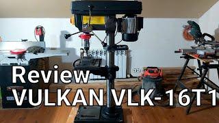 Обзор сверлильного станка Vulkan VLK-16T1  Vulkan VLK-16T1 Drilling Machine Review