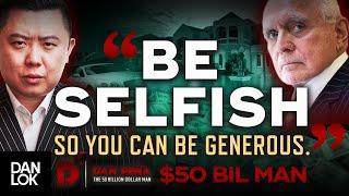 Why You SHOULD Be Selfish - Exclusive Interview With Dan Peña The $50 Billion Dollar Man