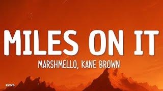 Marshmello Kane Brown - Miles On It Lyrics