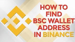 How to Find Binance Smart Chain BSC Wallet Address in Binance 2024  Binance Tutorial