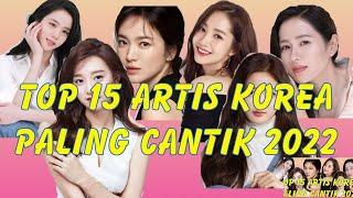 TOP 15 Artis Korea Paling Cantik 2022  Top 15 Korean Actress Most Beautiful 2022