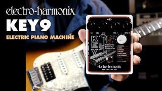 Electro-Harmonix KEY9 Electric Piano Machine EHX Pedal Demo by Bill Ruppert