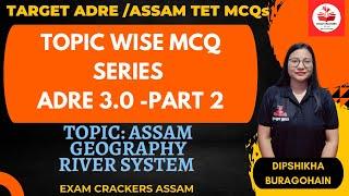 Live 9PMADRE MCQs series Assam Geography  Rivers of AssamAPSC