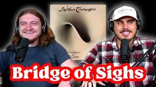 Bridge of Sighs - Robin Trower  Andy & Alex FIRST TIME REACTION