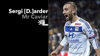 Sergi Darder • Mr Caviar • OL 2015-2016