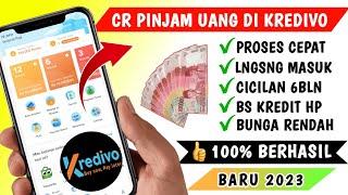 Cara Pinjam Uang di Kredivo 2023  Cara Mencairkan Limit Kredivo