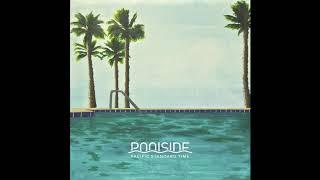 Poolside – Pacific Standard Time Full Album Official Audio