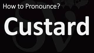 How to Pronounce Custard? CORRECTLY