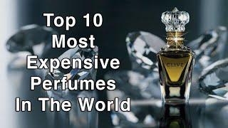 The 10 Most Expensive Perfumes In the world #luxuryperfumes #perfumes