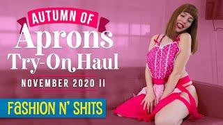 Autumn of Aprons Try-On Haul November 2020 II in December • Fashion N Shits