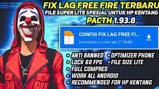 FIX LAG FREE FIRE 1.93.8 UPDATE  CONFIG ANTI PATAH PATAH RAM 2GB FF  CONFIG FIX LAG FF 60 FPS