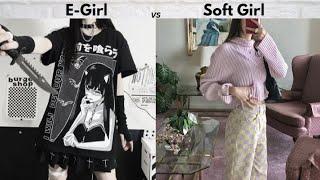 Pick One E Girl vs Soft Girl which girl are you ??