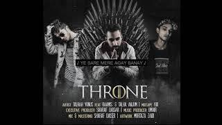 6. THRONE  TALHAH YUNUS Feat. RAAMIS  TALHA ANJUM  Prod. UMAIR Official Audio Explicit