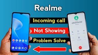 Realme Incoming call Not Showing Problem  How To Solve Incoming call Not Showing