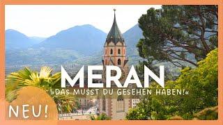 MERAN  Mediterrane Oase in Südtirol Italien  Sehenswürdigkeiten der Stadt  TOP Places to visit