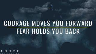 FACE FEAR WITH COURAGE  Never Let Fear Hold You Back - Inspirational & Motivational Video
