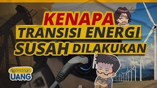 Tantangan Besar Transisi Energi Bersih Terbarukan EBT