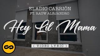 Eladio Carrión ft. Rauw Alejandro - Hey Lil Mama  Sol María