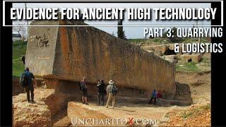 Quarrying and Moving Ancient Monuments Evidence for Ancient High Technology Part 3