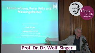 Prof. Dr. Dr. hc. mult. Wolf Singer Freier Wille – freie Meinung 12.12.2022