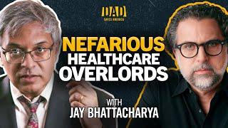 Dr. Jay Bhattacharya on COVID Lies Vaccine Truth and the Breakdown of Science