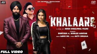 Khalaare  Guryan ft Gurlez Akhtar Official Video  Laddi gill   2022  JCD Pr