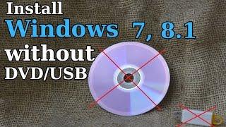 How to Install Windows 7 8.1 without DVD or USB