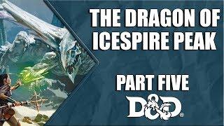 D&D Essentials Kit The Dragon of Icespire Peak - Episode 05