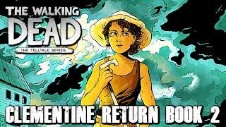 The Walking Dead CLEMENTINE BOOK TWO READING LIVE Clementine Returns