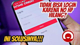 Cara ganti no telepon di aplikasi my home credit karena hila g atau tidak aktif