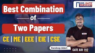 Two Paper Combination in GATE 2025  Best combination of two papers in GATE Exam  Sandeep Adari