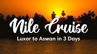 NILE CRUISE EGYPT  3-Day Nile Cruise from Luxor to Aswan Full Guide