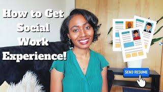 How to Start Gaining Social Work Experience NOW Before and After Graduation.